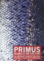 Film: Primus - Blame it on the Fish