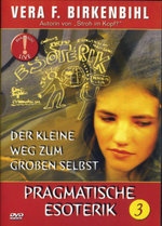 Film: Pragmatische Esoterik - Vera F. Birkenbihl