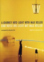Film: Eine Reise ins Licht mit Max Keller