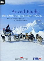 Film: Arved Fuchs - Die Spur der weissen Wölfe