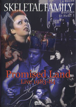 Film: Skeletal Family - Promised Land/Live 1983-1984