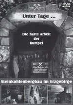 Film: Unter Tage... - Steinkohlebergbau im Erzgebirge