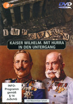 Film: Imperium - Kaiser Wilhelm/Mit Hurra in den ...