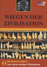 Film: Wiegen der Zivilisation 2 - Mesopotamien: Aus...