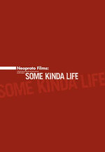 Film: Some Kinda Life