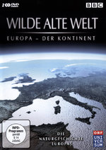 Film: Wilde alte Welt: Europa - Der Kontinent [2 DVDs]