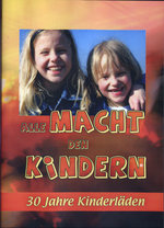 Film: Alle Macht den Kindern - 30 Jahre Kinderläden