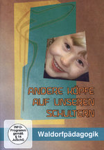 Film: Andere Köpfe auf unseren Schultern - Waldorf...