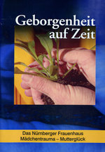 Film: Geborgenheit auf Zeit - Das Nürnberger Frauen..