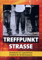 Film: Treffpunkt Strasse - Streetwork mit Jugendl...