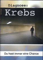 Film: Diagnose: Krebs - Du hast immer eine Chance