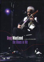 Film: Doug MacLeod - The Blues in me/Live!
