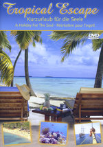Film: Tropical Escape - Kurzurlaub für die Seele