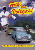 Film: Hupe und Vollgas! - Wie die deutschen Autof...