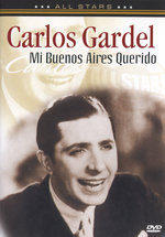 Film: Carlos Gardel - Mi Buenos Aires Querido/In Con..
