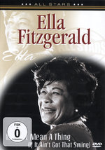Film: Ella Fitzgerald - I Don't Mean A Thing (If It ..