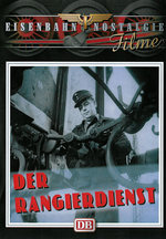 Film: Der Rangierdienst