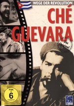 Film: Che Guevara - Wege der Revolution