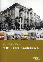 Film: Das KaDeWe - 100 Jahre Kaufrausch