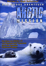 Film: Arctic Mission - Das grosse Abenteuer