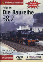 Film: Die Baureihe 38.2 - Der sächsische Rollwagen