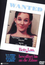 Film: Wanted - Betty Lou, bewaffnet bis an die Zähne