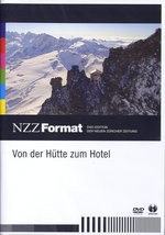 Film: Von der Hütte zum Hotel - NZZ Format