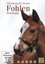 Film: Pferdezucht heute 2 - Fohlen: Erziehung