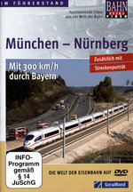 Film: München - Nürnberg - Mit 300 km/h durch Bayern