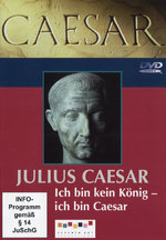 Film: Caesar - Julius Caesar: Ich bin kein König - ...