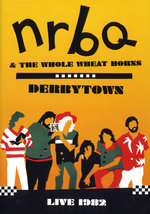 Film: NRBQ & The Whole What Horns - Derbytown/Live 82