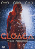 Film: Cloaca - Alte Freunde (OmU)