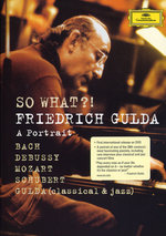 Film: Friedrich Gulda - So What?!/A Portrait