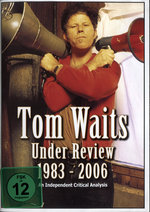Film: Tom Waits - Under Review 1983-2006