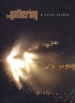 Film: The Gathering - A Noise Severe [2 DVDs]