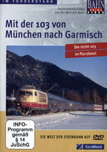 Film: Mit der 103 von München nach Garmisch