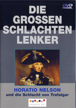 Film: Die großen Schlachtenlenker - Horatio Nelson