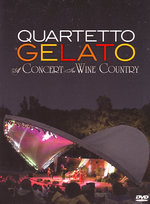 Film: Quartetto Gelato - A Concert in Wine Country