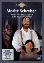 Film: Moritz Schreber - Vom Kinderschreck zum Gartenpa