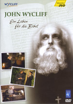 Film: John Wycliff - Ein Leben für die Bibel