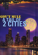 Film: Gov't Mule - A Tail Of 2 Cities [2 DVDs]