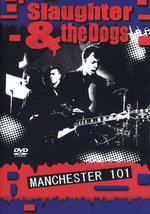 Film: Slaughter & The Dogs - Manchester 101