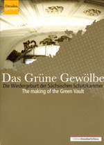Film: Das Grüne Gewölbe - Die Wiedergeburt der Säch...
