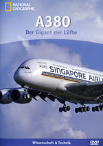 Film: A380 - Der Gigant der Lüfte - National Geograph.