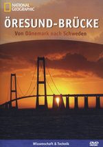 Film: Öresund-Brücke - Von Dänemark ... - Nat.Geogr.