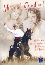 Film: Mir nach, Canaillen!