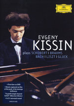 Film: Evgeny Kissin plays Schubert, Brahms, Bach, ...