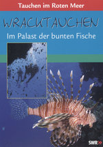 Film: Wracktauchen - Im Palast der bunten Fische