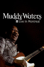 Film: Muddy Waters - Live in Montreal