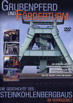Film: Grubenpferd und Förderturm - Die Geschichte ...
